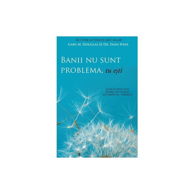 Banii nu sunt problema, tu e&amp;#537;ti (Money Isn&#039;t the Problem, You Are - Romanian)