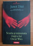 Junot Diaz - Scurta si minunata viata a lui Oscar Wao