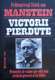 Victorii pierdute. Memoriile de razboi ale celui mai stralucit general al lui Hitler