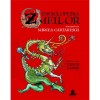 Enciclopedia Zmeilor - Mircea Cartarescu - Editura Humanitas - Ilustratii Tudor Banus - Carte pentru Copii si Adulti