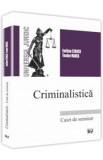 Criminalistica. Caiet de seminar - Emilian Stancu, Teodor Manea