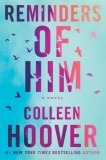 Reminders of Him : A Novel - Editura SAS Gardners EU