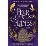 Fear the Flames - Rose Olivia Darling