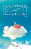 Oscar si Tanti Roz - Eric-Emmanuel Schmitt - Roman, Beletristica