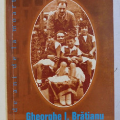 GHEORGHE I. BRATIANU - ENIGMA MORTII SALE de MARIA G. BRATIANU , 2003