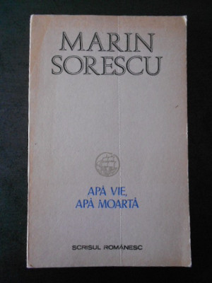 MARIN SORESCU - APA VIE, APA MOARTA foto