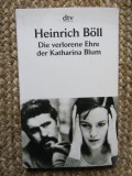 Die verlorene Ehre der Katharina Blum / Onoarea pierduta a Katharinei Blum Heinrich Boll