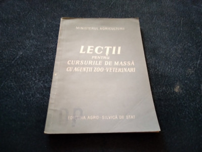 LECTII PENTRU CURSURILE DE MASSA CU AGENTI ZOO VETERINARI 1955 foto