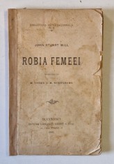 ROBIA FEMEEI de JOHN STUART MILL , 1895 , COTOR SI COPERTA SPATE REFACUTE foto