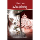 Időv&aacute;ndor - Szabads&aacute;gharc - V&aacute;radi Anna