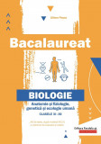 Bacalaureat. Anatomie și fiziologie, genetică și ecologie umană. Clasele XI-XII