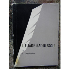 I. ELIADE RADULESCU SI SCOALA SA-GEORGE CALINESCU