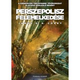 Perszepolisz felemelked&eacute;se - A T&eacute;rs&eacute;g 7. - James S. A. Corey