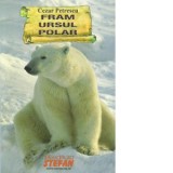 Fram ursul polar - Cezar Petrescu