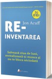 Reinventarea | Jon Acuff, ACT si Politon