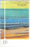 Cuv&acirc;ntul Pierdut - Oya Baydar, Roman, Editura Univers, București, 2013, 405 pagini, ISBN 9786068543000