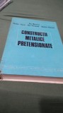 CONSTRUCTII METALICE PRETENSIONATE -NICOLAE JUNCAN