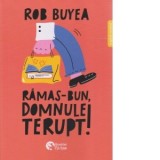 Ramas bun, Domnule Terupt! - Rob Buyea, Diana Trancuta
