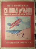 CEI DINTAI AVIATORI. MINUNATA POVESTE A FRATILOR WRIGHT-PRELUCRARE DE ION COLESIU-233927