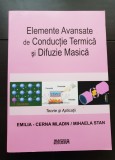 Elemente avansate de conducție termică și difuzie masică. Teorie și aplicații - Emilia-Cerna Mladin, Mihaela Stan
