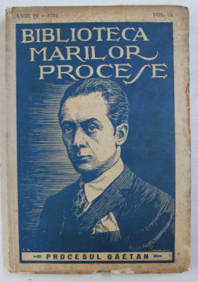 BIBLIOTECA MARILOR PROCESE, ANUL IV - 1928, VOL. IX, BUCURESTI foto