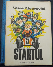 Startul - Vasile Nicorovici / ilustra?ii Puiu Manu / 1980 foto