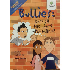 Bullies: Cum sa faci fata intimidarii?