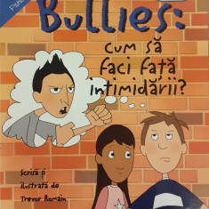 Bullies: Cum sa faci fata intimidarii?