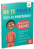Ghid Pentru Baieti Nu Te Panica Esti La Pubertate Adresat Preadolescentilor Schimbari Hormonale Umor Paperback Brosat