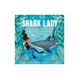 Shark Lady: The Daring Tale of How Eugenie Clark Dove Into History