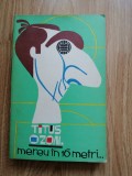 Titus Ozon - Mereu in 16 metri... Editura: Stadion : 1972