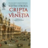 Cripta din Venetia - Matteo Strukul, Simona Teodoroiu