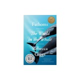 Fathoms: The World in the Whale