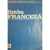 Nicolae Frincu (coord.) - Limba franceza, anul III (editia 1973)