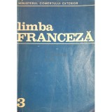 Nicolae Frincu (coord.) - Limba franceza, anul III (Editia: 1973)