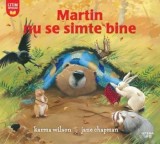 Cumpara ieftin Martin nu se simte bine/Karma Wilson