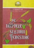 Pe treptele slujirii crestine (volumul IV) - 1996 - Teoctist (N147)