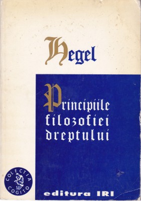 AS - HEGEL - PRINCIPIILE FILOZOFIEI DREPTULUI foto