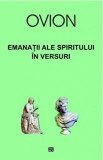 Emanatii ale spiritului in versuri - Ovion, 2021, Ovidiu Ionita