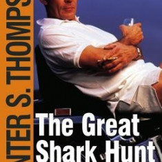 The Great Shark Hunt: Strange Tales from a Strange Time