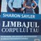 LIMBAJUL CORPULUI TAU SHARON SAYLER