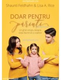 Doar pentru parinti - Editura Scriptum