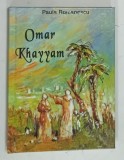 RUBIATE / RUBAYAT de OMAR KHAYYAM si PAULA ROMANESCU , 2014