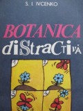 Botanica distractiva - S. I. Ivcenko