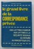 LE GRAND LIVRE DE LA CORRESPONDANCE PRIVEE par FRANCOIS LE FOCALVEZ , 1977