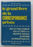 LE GRAND LIVRE DE LA CORRESPONDANCE PRIVEE par FRANCOIS LE FOCALVEZ , 1977
