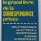 LE GRAND LIVRE DE LA CORRESPONDANCE PRIVEE par FRANCOIS LE FOCALVEZ , 1977