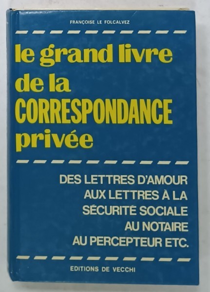 LE GRAND LIVRE DE LA CORRESPONDANCE PRIVEE par FRANCOIS LE FOCALVEZ , 1977