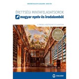 &Eacute;retts&eacute;gi mintafeladatsorok magyar nyelv &eacute;s irodalomb&oacute;l (12 &iacute;r&aacute;sbeli k&ouml;z&eacute;pszintű feladatsor) - A 2017-től &eacute;rv&eacute;nyes &eacute;retts&eacute;gi k&ouml;vetelm&eacute;nyrendszer alapj