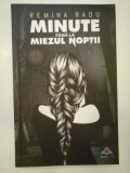 Cumpara ieftin MINUTE PANA LA MIEZUL NOPTII - REMINA RADU